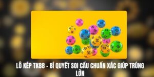 Lô Kép TK88