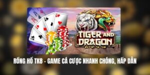 Rồng Hổ TK88